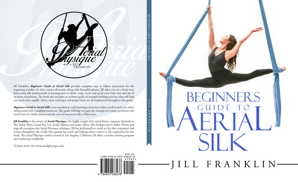 Beginners Guide to Aerial Silk - Paperback Book